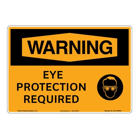 OSHA Compliant Warning/Eye Protection Required Safety Signs Indoor/Outdoor Aluminum (BE) 14 X 10